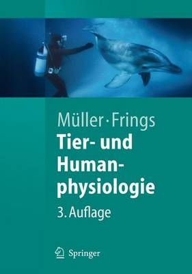 Tier- und Humanphysiologie - Werner M&uuml;ller, Stephan Frings