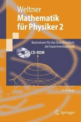 Mathematik f&uuml;r Physiker 2 - Klaus Weltner, Hartmut Wiesner, Paul B. Heinrich, Peter Engelhardt, Helmut Schmidt