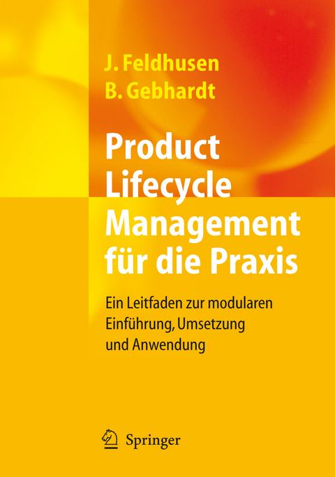 Product Lifecycle Management f&uuml;r die Praxis - J&ouml;rg Feldhusen, Boris Gebhardt