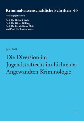 Die Diversion im Jugendstrafrecht im Lichte der Angewandten Kriminologie - Julia Gr&auml;f