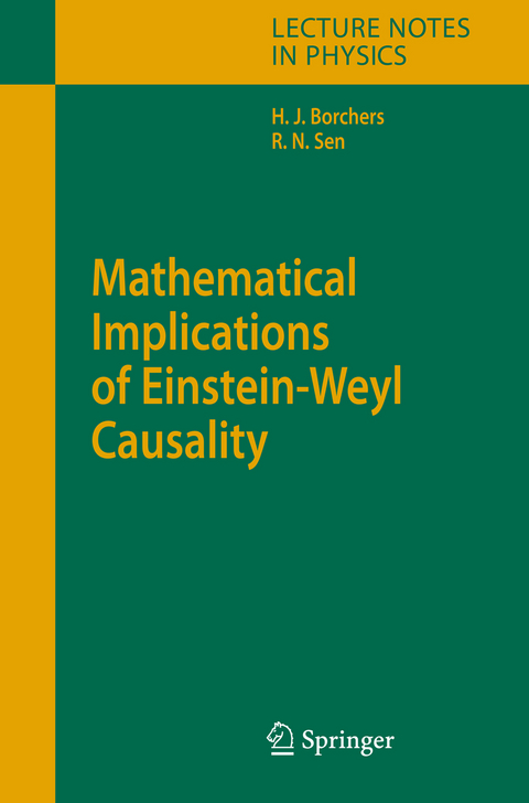 Mathematical Implications of Einstein-Weyl Causality - Hans J&uuml;rgen Borchers, Rathindra Nath Sen