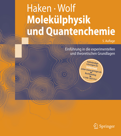 Molek&uuml;lphysik und Quantenchemie - Hermann Haken, Hans C. Wolf