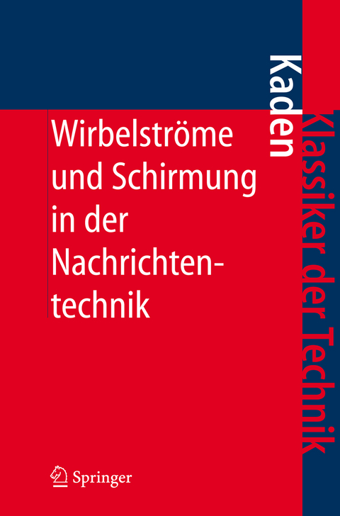 Wirbelstr&ouml;me und Schirmung in der Nachrichtentechnik - Heinrich Kaden