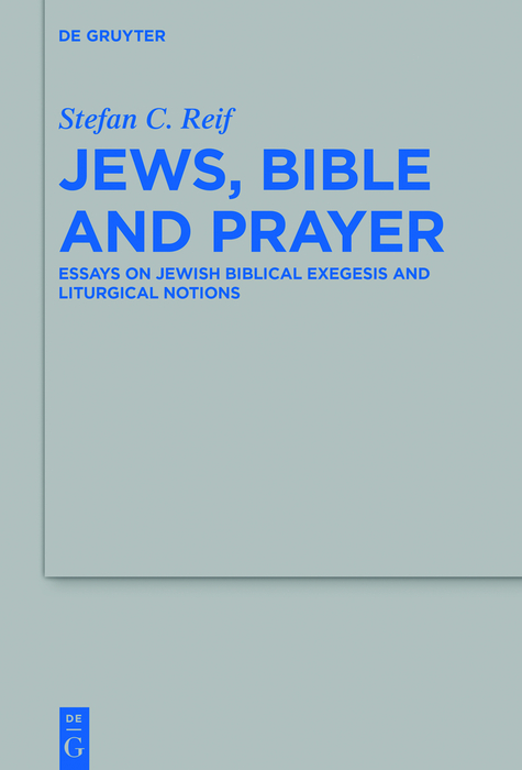 Jews, Bible and Prayer - Stefan C. Reif
