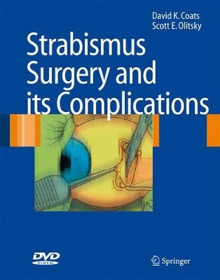 Strabismus Surgery and its Complications - David K. Coats, Scott E. Olitsky