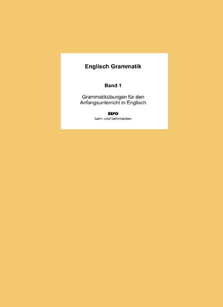 Englisch Grammatik - Band 1