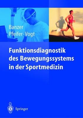 Funktionsdiagnostik des Bewegungssystems in der Sportmedizin