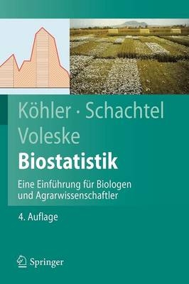 Biostatistik - Wolfgang K&ouml;hler, Gabriel Schachtel, Peter Voleske
