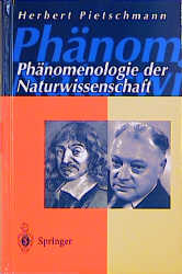Ph&auml;nomenologie der Naturwissenschaft - Herbert Pietschmann