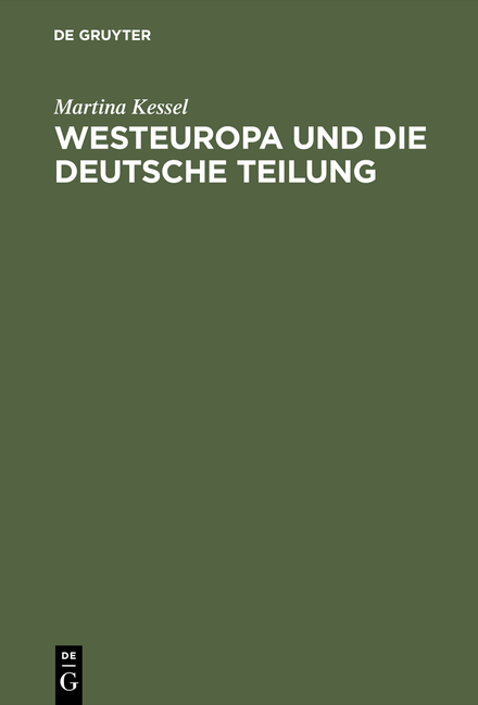 Westeuropa und die deutsche Teilung - Martina Kessel