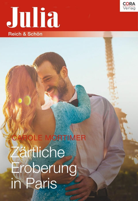 Z&auml;rtliche Eroberung in Paris - Carole Mortimer