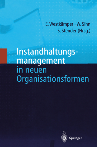 Instandhaltungsmanagement in neuen Organisationsformen