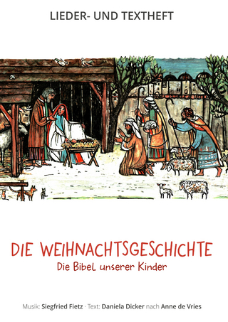 Die Weihnachtsgeschichte - Die Bibel unserer Kinder