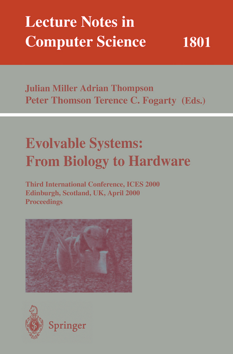 Evolvable Systems: From Biology to Hardware - 