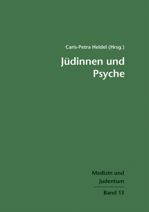 J&uuml;dinnen und Psyche - Caris-Petra Heidel