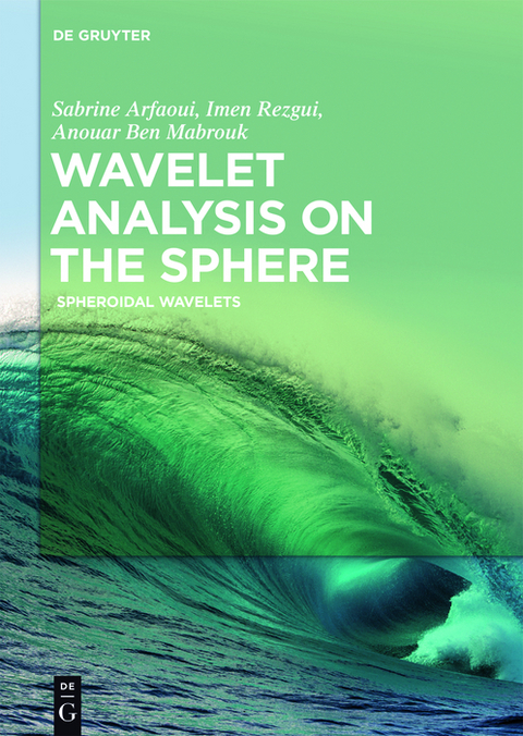 Wavelet Analysis on the Sphere -  Sabrine Arfaoui,  Imen Rezgui,  Anouar Ben Mabrouk