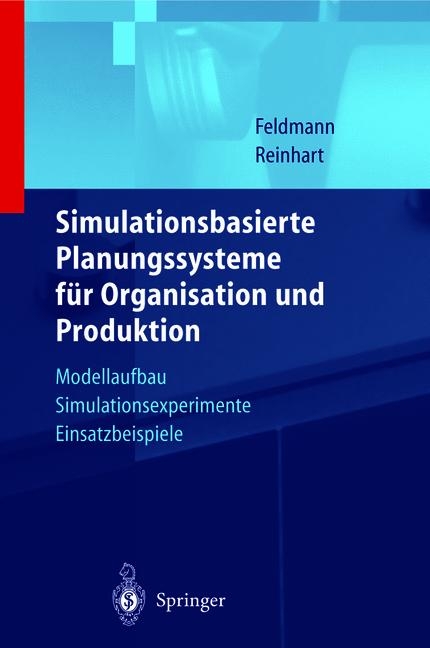 Simulationsbasierte Planungssysteme für Organisation und Produktion - 