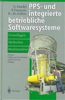 PPS- und integrierte betriebliche Softwaresysteme - G&uuml;nter Fandel, Peter Francois, Klaus M. Gubitz