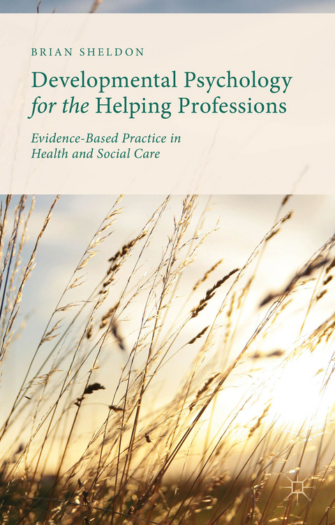 Developmental Psychology for the Helping Professions - Brian Sheldon