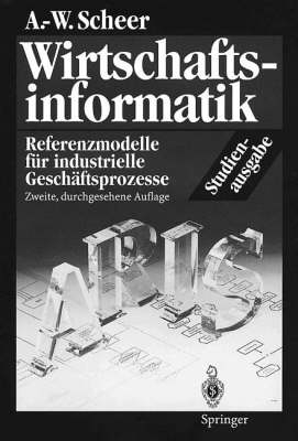 Wirtschaftsinformatik. Studienausgabe - August W. Scheer