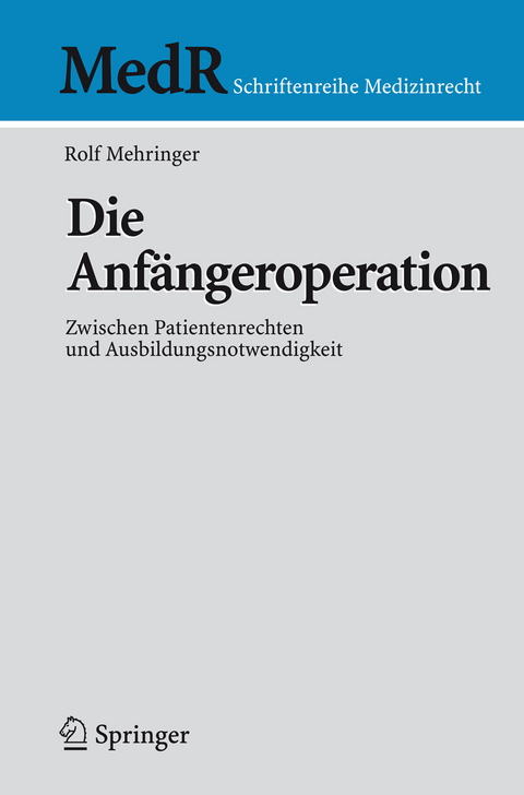 Die Anf&auml;ngeroperation - Rolf Mehringer