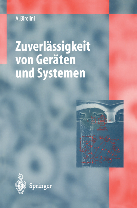 Zuverl&auml;ssigkeit von Ger&auml;ten und Systemen - Alessandro Birolini