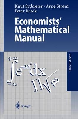 Economists' Mathematical Manual - Knut Syds&aelig;ter, Arne Strom, Peter Berck