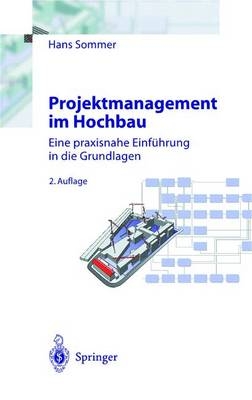 Projektmanagement im Hochbau - Hans Sommer