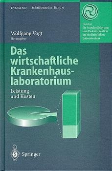 Das wirtschaftliche Krankenhauslaboratorium - Wolfgang Vogt, Siegfried Appel, Siegmund L. Braun