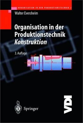 Organisation in der Produktionstechnik 2 - Walter Eversheim