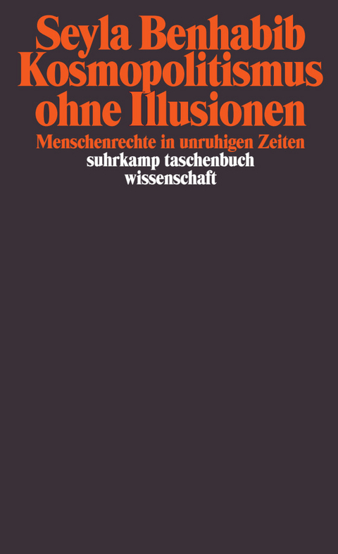 Kosmopolitismus ohne Illusionen - Seyla Benhabib