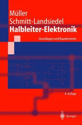 Halbleiter-Elektronik - Rudolf M&uuml;ller, Doris Schmitt-Landsiedel