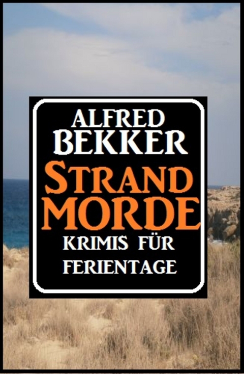Strandmorde -  Alfred Bekker