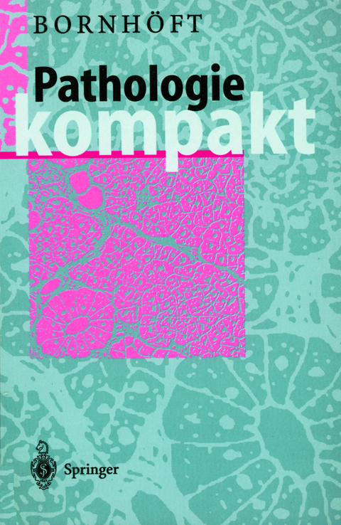 Pathologie Kompakt - Gudrun Bornh&ouml;ft