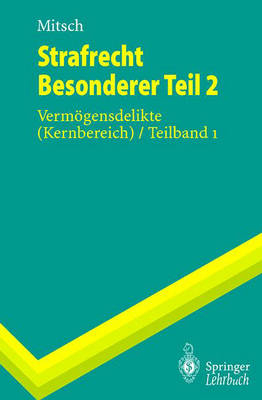 Strafrecht. Besonderer Teil 2 - Wolfgang Mitsch