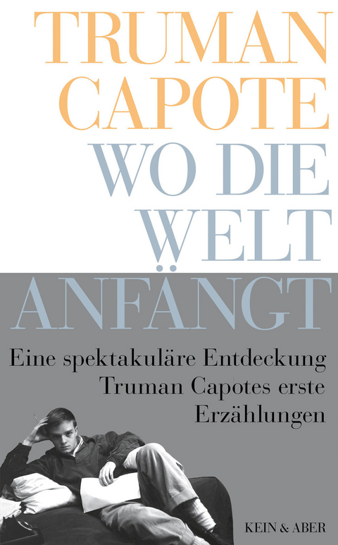 Wo die Welt anf&auml;ngt - Truman Capote