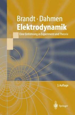 Elektrodynamik - Siegmund Brandt, Hans D. Dahmen
