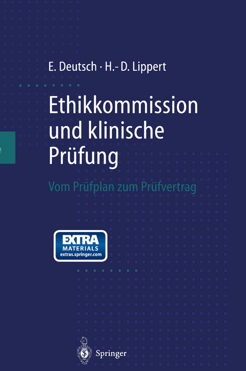 Ethikkommission und klinische Pr&uuml;fung - Erwin Deutsch, Hans-Dieter Lippert