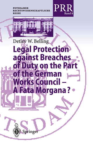 Legal Protection against Breaches of Duty on the Part of the German Works Council — A Fata Morgana?