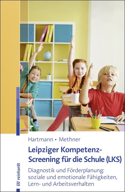Leipziger Kompetenz-Screening f&uuml;r die Schule (LKS) - Blanka Hartmann, Andreas Methner
