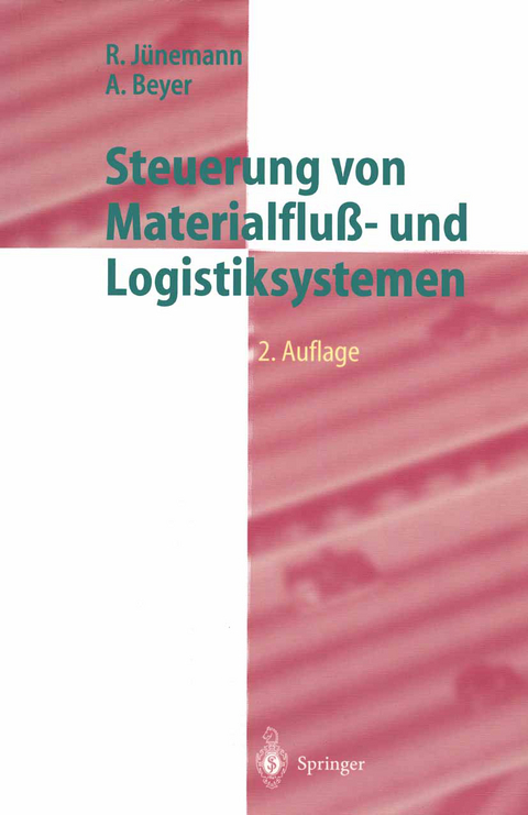 Steuerung von Materialfluß- und Logistiksystemen - Reinhardt Jünemann, Andreas Beyer