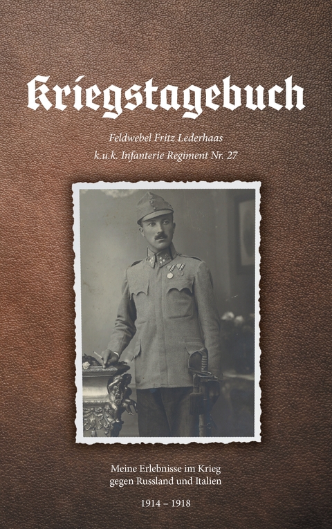 Kriegstagebuch - Gottfried Lederhaas