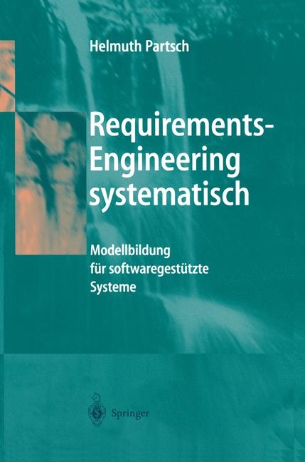 Requirements-Engineering systematisch - Helmuth A. Partsch