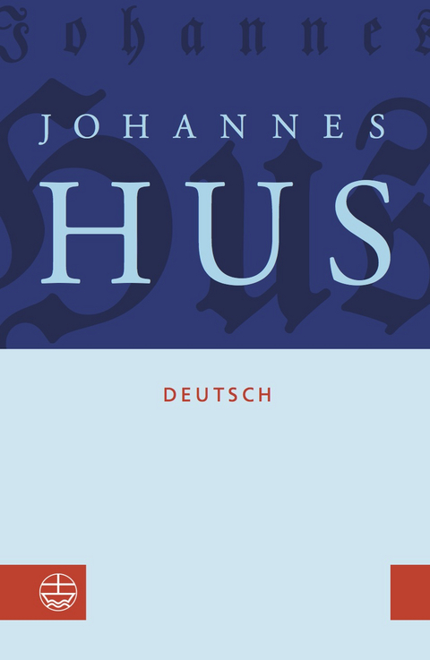 Johannes Hus deutsch - Johannes Hus