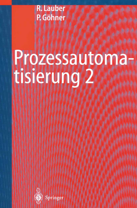 Prozessautomatisierung 2 - Rudolf Lauber, Peter Göhner