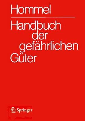 Handbuch der gefährlichen Güter. Loseblattausgabe / Handbuch der gefährlichen Güter. Band 3: Merkblätter 803-1205