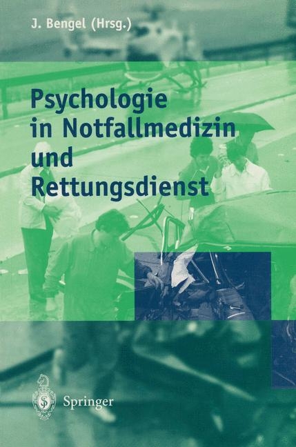 Psychologie in Rettungsdienst, Notfall- und Katastrophenmedizin - 