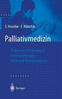 Palliativmedizin - Stein Huseb&Atilde;&cedil;, Eberhard Klaschik