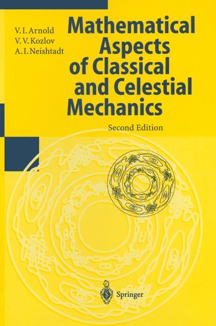 Mathematical Aspects of Classical and Celestial Mechanics - V.I. Arnold, Victor V. Kozlov, A.I. Neishtadt