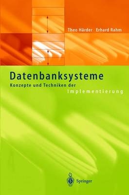 Datenbanksysteme - Theo Härder, Erhard Rahm